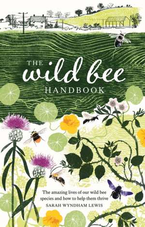 The Wild Bee Handbook de Sarah Wyndham-Lewis