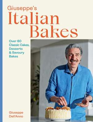 Giuseppe's Italian Bakes de Giuseppe Dell'Anno