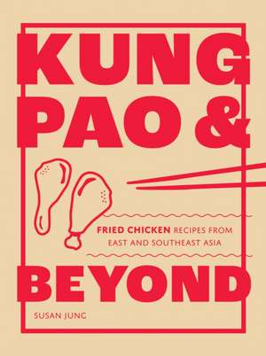 Kung Pao and Beyond de Susan Jung