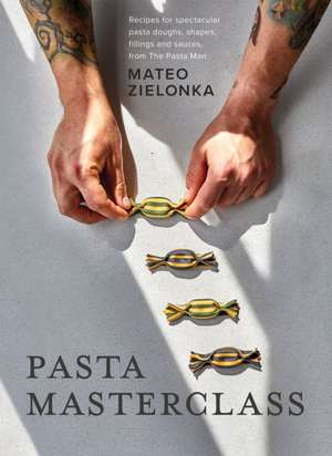 Pasta Masterclass de Mateo Zielonka