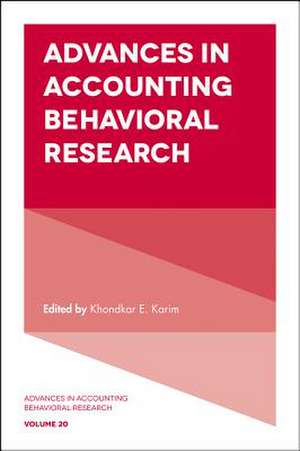 Advances in Accounting Behavioral Research de Khondkar E. Karim