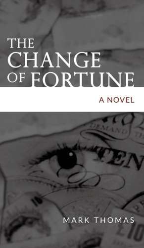 The Change of Fortune de Mark Thomas