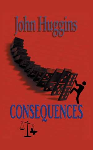 Consequences de John Huggins