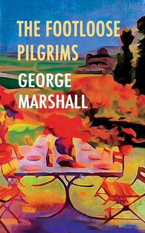 The Footloose Pilgrims de George Marshall