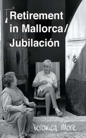 Retirement in Mallorca / Jubilacion de VERONICA MORE