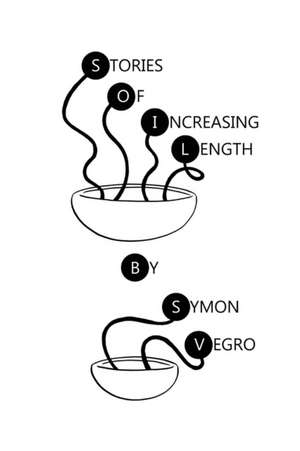 Stories of Increasing Length de Symon Vegro