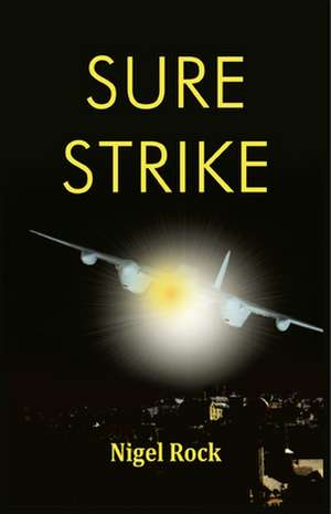 Sure Strike de Nigel Rock