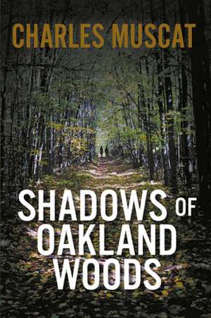 Shadows of Oakland Woods de Charles Muscat