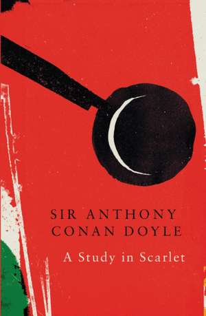 A Study in Scarlet de Arthur Conan Doyle