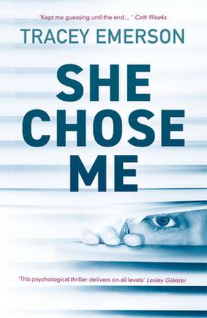 She Chose Me de Tracey Emerson