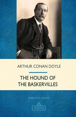 The Hound of the Baskervilles de Arthur Conan Doyle