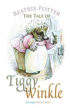 The Tale of Mrs. Tiggy-Winkle de Beatrix Potter