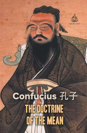 The Doctrine of the Mean de Confucius