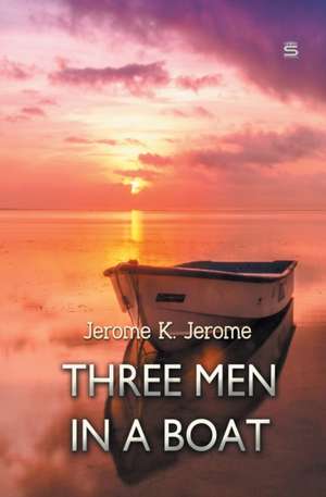 Three Men in a Boat de Jerome K. Jerome