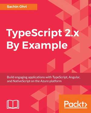 Typescript 2.X by Example de Ohri, Sachin