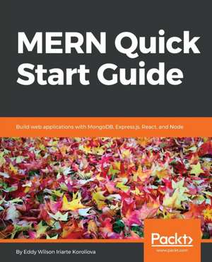 MERN Quick Start Guide de Eddy Wilson Iriarte Koroliova