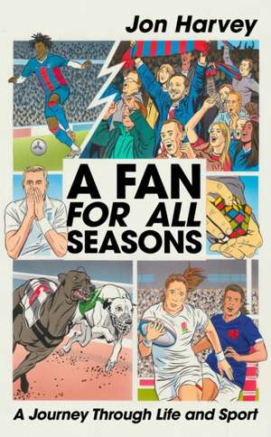 A Fan for All Seasons de Jon Harvey