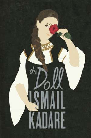 The Doll de Ismail Kadare