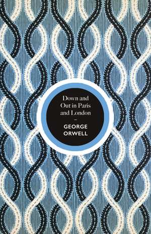 Down and Out in Paris and London de George Orwell