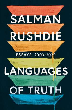 Languages of Truth de Salman Rushdie