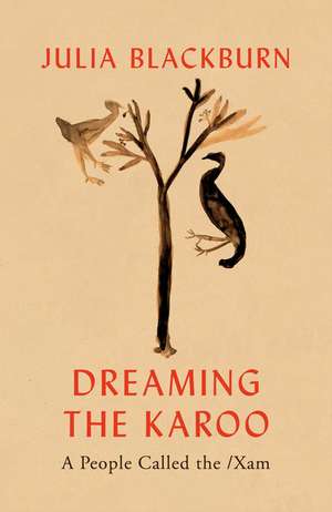 Dreaming the Karoo de Julia Blackburn