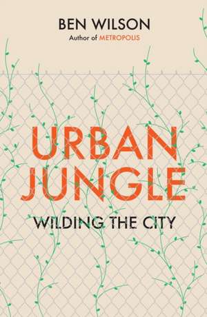 Urban Jungle de Ben Wilson