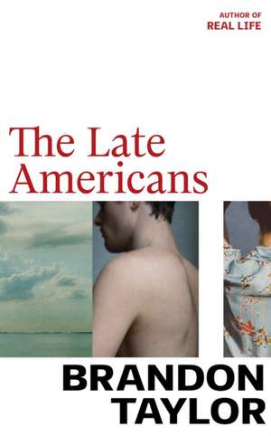 The Late Americans de Brandon Taylor