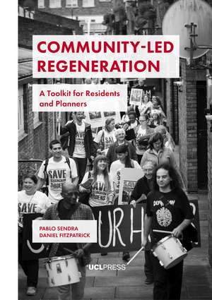 Community-Led Regeneration: A Toolkit for Residents and Planners de Pablo Sendra