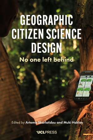 Geographic Citizen Science Design: No One Left Behind de Artemis Skarlatidou