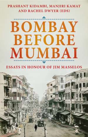 KIDAMBI PRASHAN: Bombay Before Mumbai