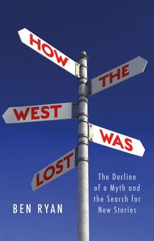 How the West Was Lost de Ben Ryan