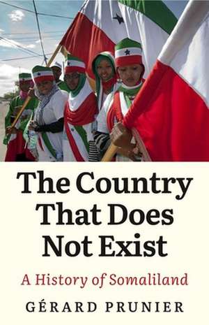 The Country That Does Not Exist de Gerard Prunier