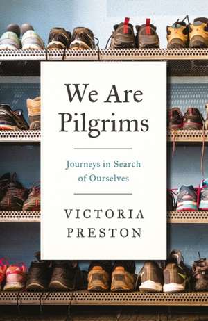 We Are Pilgrims de Victoria Preston