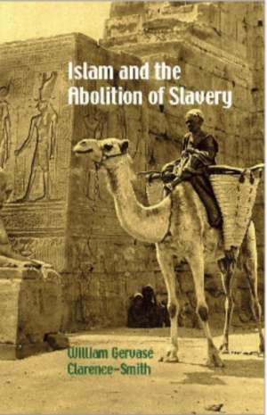 Islam and the Abolition of Slavery de William Gervase Clarence-Smith