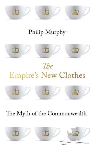 The Empire's New Clothes de Philip Murphy