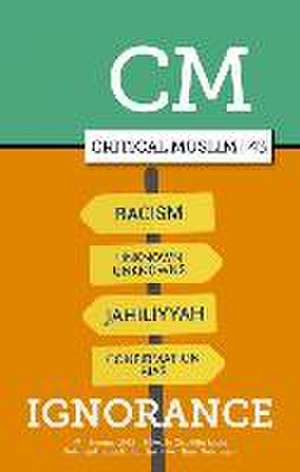 Critical Muslim 43: Ignorance de Ziauddin Sardar