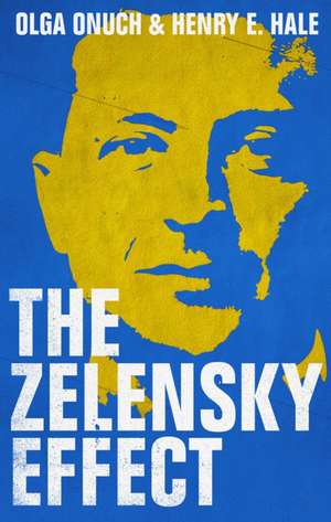 The Zelensky Effect de Henry E. Hale