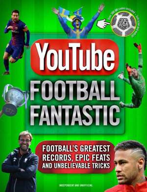 YouTube Football Fantastic de Iain Spragg