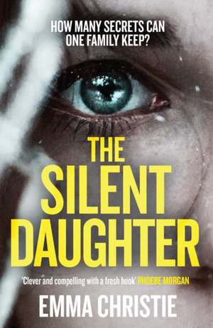 The Silent Daughter de Emma Christie