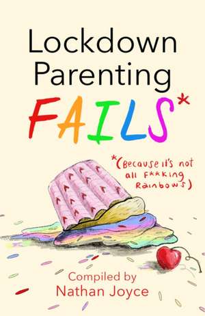 Lockdown Parenting Fails de Nathan Joyce