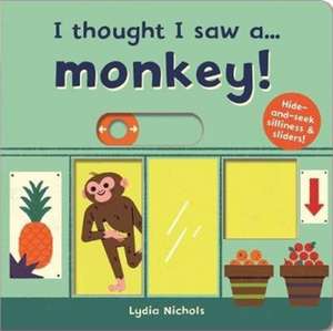 I thought I saw a... Monkey! de Ruth Symons