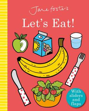 Jane Foster's Let's Eat! de Jane Foster