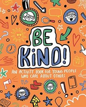 Be Kind! Mindful Kids Global Citizen de Stephanie Clarkson