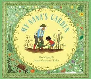 My Nana's Garden de Dawn Casey