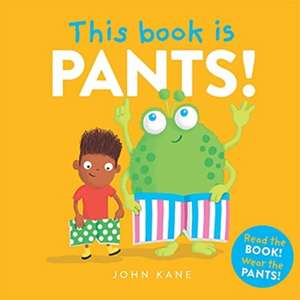 This Book is Pants de John Kane