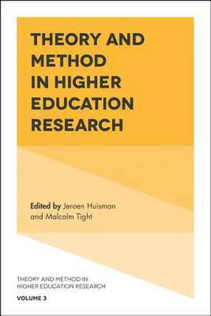 Theory and Method in Higher Education Research de Jeroen Huisman