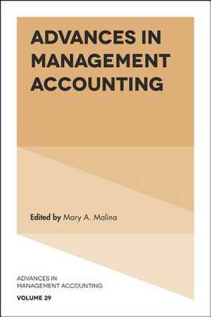 Advances in Management Accounting de Mary A. Malina