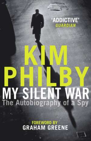 My Silent War de Kim Philby