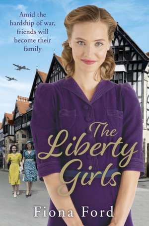 The Liberty Girls de Fiona Ford