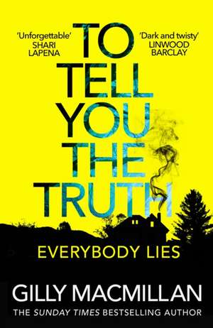 To Tell You the Truth de Gilly Macmillan